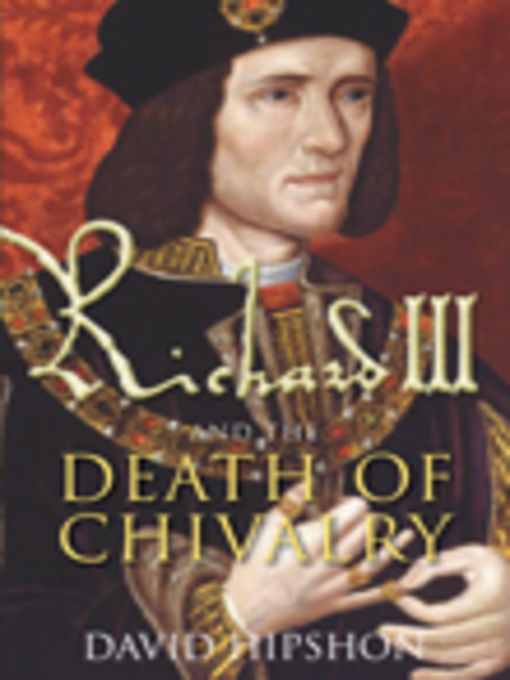 Title details for Richard III and the Death of Chivalry by David Hipshon - Available